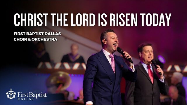 “Christ The Lord Is Risen Today” First Dallas Choir & Orchestra | March 31, 2024