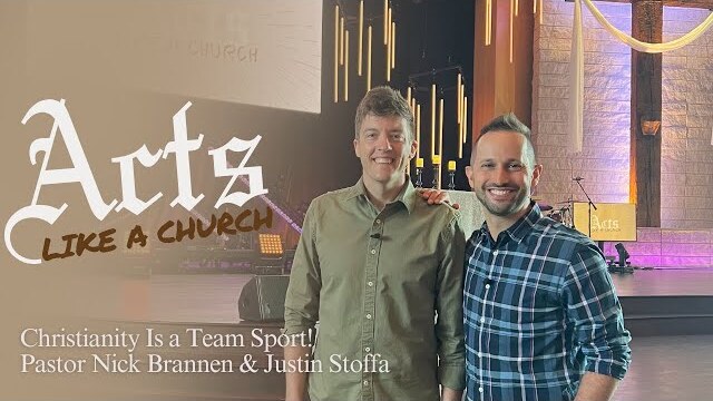 Christianity Is a Team Sport! | Justin Stoffa and Nick Brannen | 5.21.2023