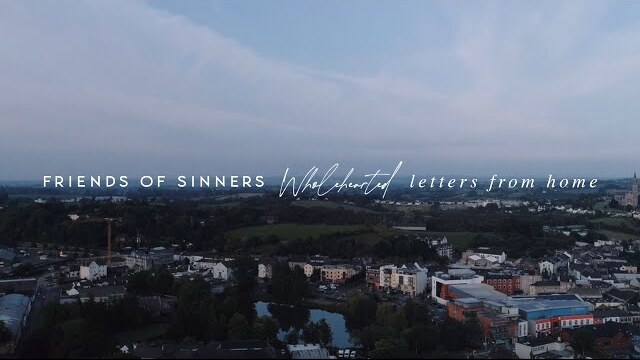 We Are Messengers - Friend of Sinners | Wholehearted: Letters from Home