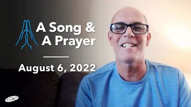 A Song & A Prayer - August 6, 2022