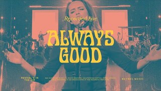 Always Good - Bethel Music & Hannah McClure