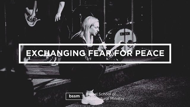 Exchange Fear for Peace | BSSM Encounter Room | Libby Gordon