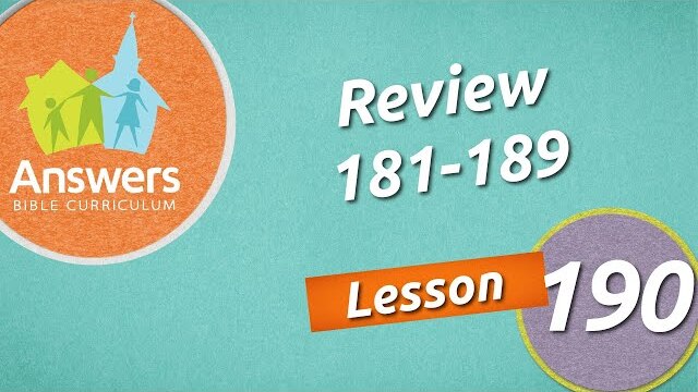 Review 181-190 | Answers Bible Curriculum: Lesson 190