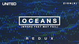 Oceans (Where Feet May Fail) - Redux | Hillsong UNITED