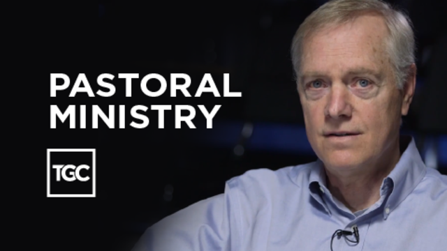 Pastoral Ministry | TGC