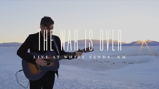 The War Is Over  (LIVE at White Sands, NM) - Josh Baldwin |  The War is Over