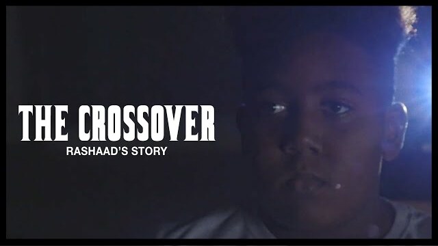 THE CROSSOVER | Rashaad's Story