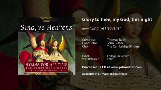 Glory to thee, my God, this night - Thomas Tallis, John Rutter, The Cambridge Singers