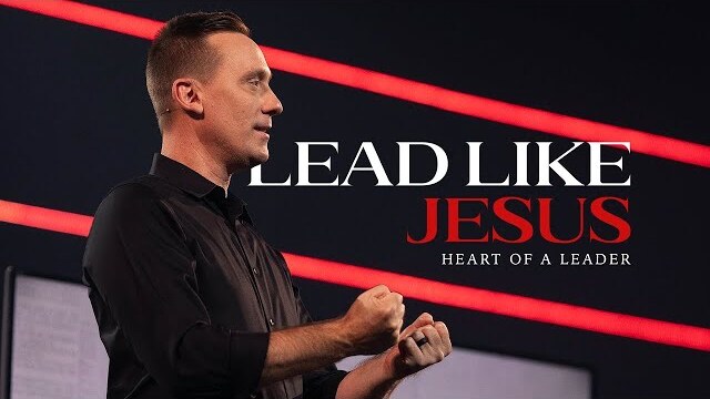 Lead Like Jesus // Week 1 - Heart of a Leader // Ashley Wooldridge