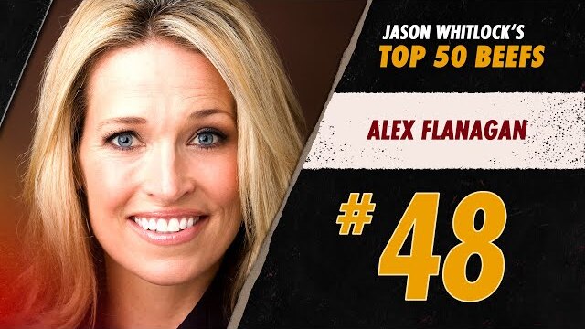 #48 Alex Flanagan  | Whitlock's Top 50 Media Beefs