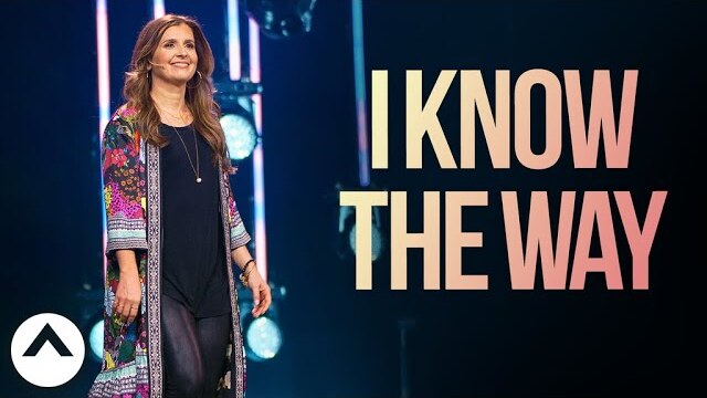 I Know The Way | Holly Furtick | Elevation Church