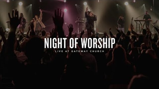 Gateway Church Live | Night of Worship | September 25