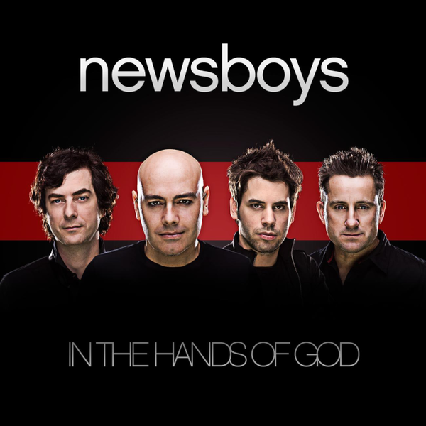 In The Hands Of God | Newsboys