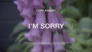 I'm Sorry - Cory Asbury | To Love A Fool