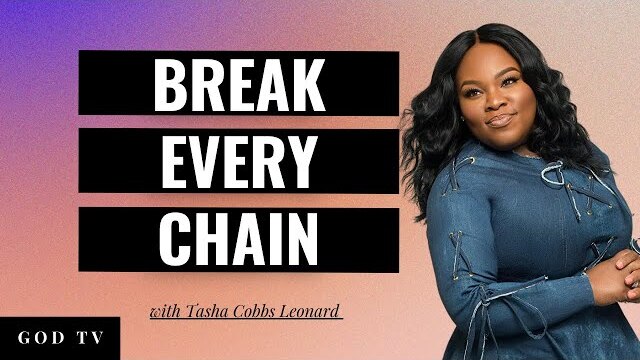 Break Every Chain | Tasha Cobbs Leonard | Worship