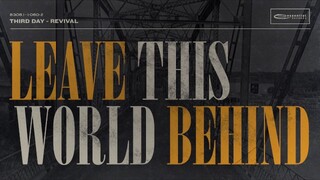 Third Day - Leave This World Behind (Official Audio)