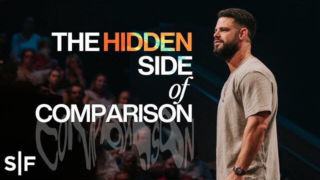 The Hidden Side Of Comparison | Steven Furtick