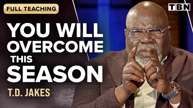T.D. Jakes: You are Not Alone in Your Pain | FULL TEACHING | TBN