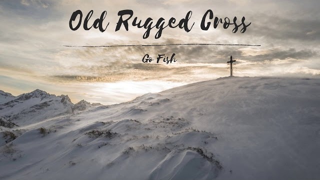 Old Rugged Cross - Go Fish