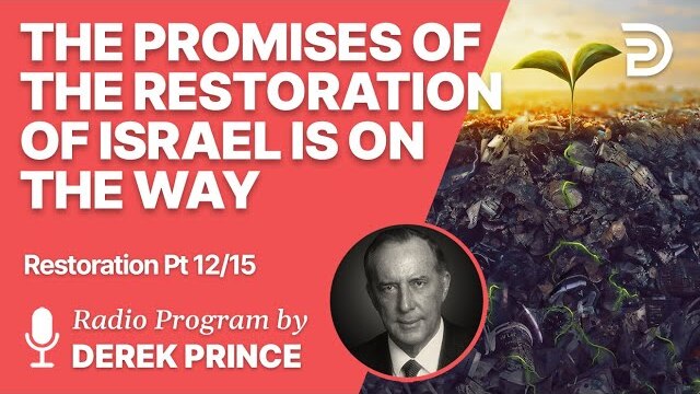 Restoration 12 of 15 - Promises of Restoration