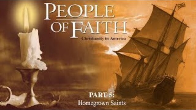 People Of Faith: Christianity in America | Episode 5 | Homegrown Saints | John Wigger