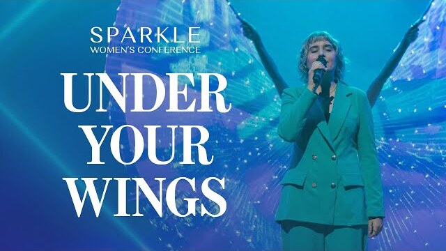 Under Your Wings (Cover) Sparkle Conference 2019