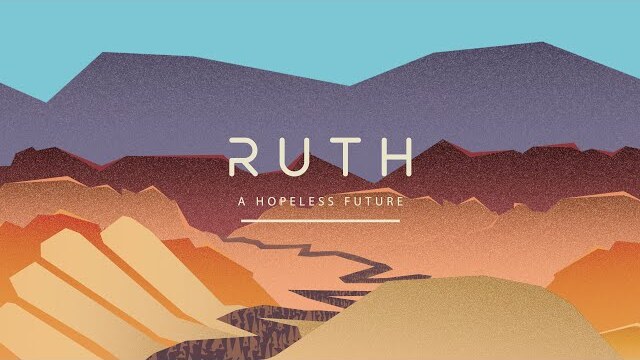 A Hopeless Future - Ruth