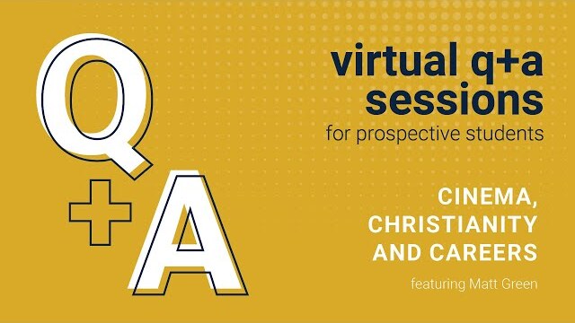 "Cinema, Christianity and Careers" Live Online Event featuring Matt Green