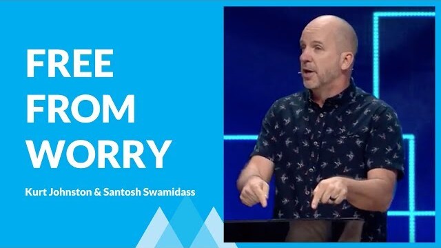 How To Free Myself From The Weight of Worry with Kurt Johnston and Santosh Swamidass