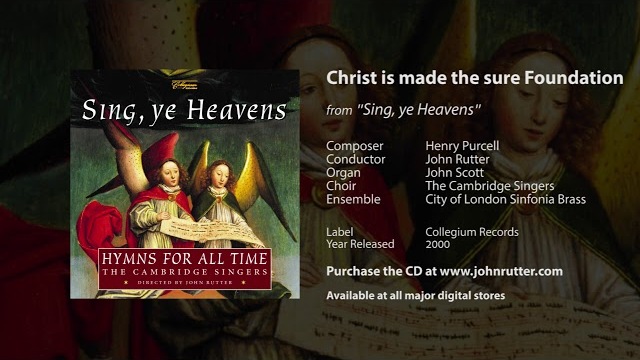 Christ is made the sure Foundation - Henry Purcell, John Rutter, The Cambridge Singers
