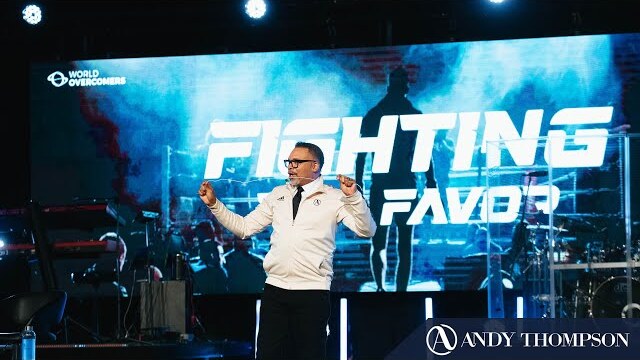 Fighting For Favor \\ Pastor Andy Thompson