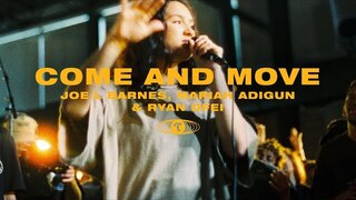 Come and Move (feat. Joe L Barnes, Mariah Adigun & Ryan Ofei) | Maverick City Music | Tribl