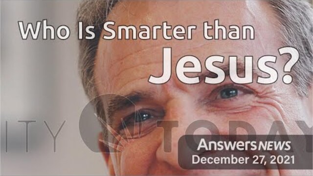Who Is Smarter Than Jesus? Answers News: December 27, 2021