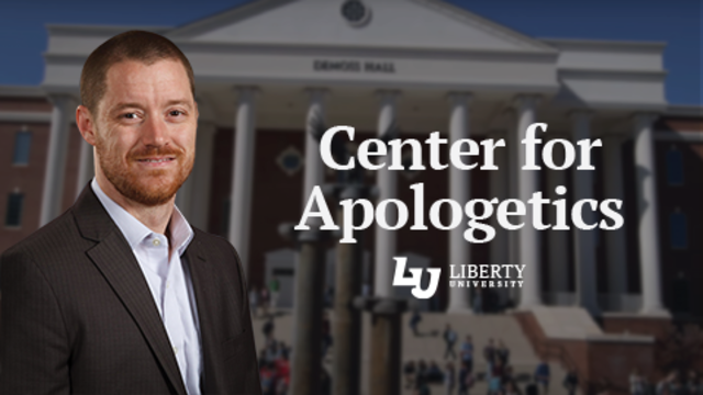 Center for Apologetics | Liberty University