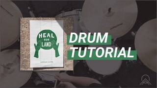 Heal Our Land | Drum Tutorial