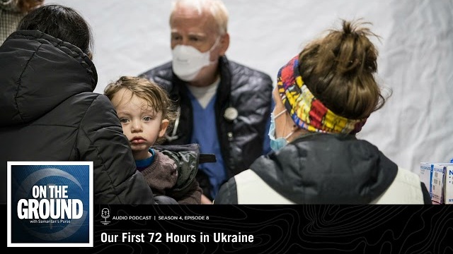 On the Ground: Our First 72 Hours in Ukraine