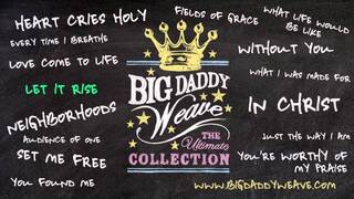 Big Daddy Weave - Listen To "Let It Rise"