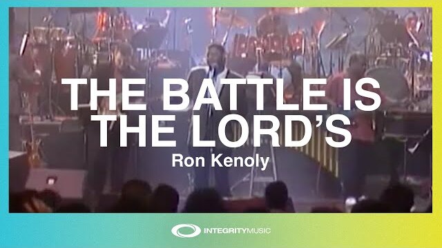 Ron Kenoly - The Battle is the Lord's (Official Live Video)