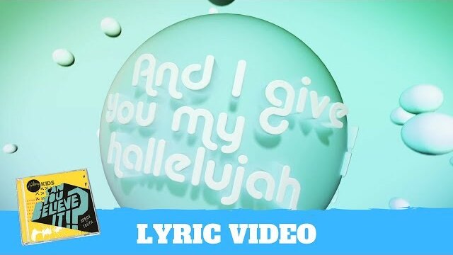 I Give You My Hallelujah (Lyric Video) - Hillsong Kids