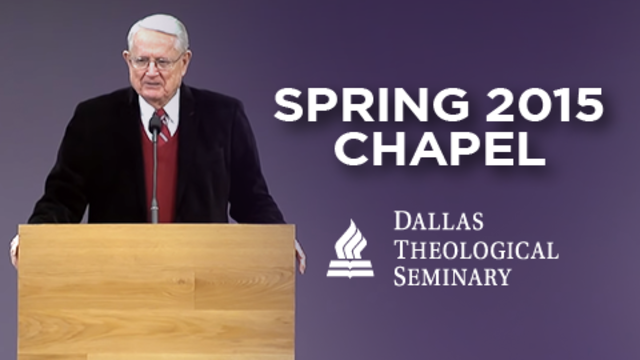 Spring 2015 Chapel | Dallas Theological Seminary