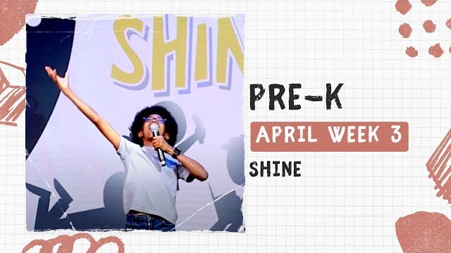 PreSchool Weekend Experience - April Week 3 - Shine
