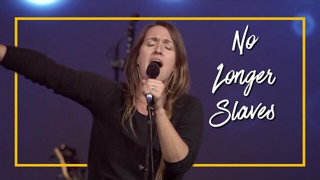 No Longer Slaves (lyrics) | Jonathan & Melissa Helser | Live Worship