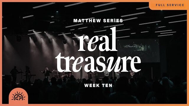 Real Treasure | Doug Sauder | Matthew 6:19-34