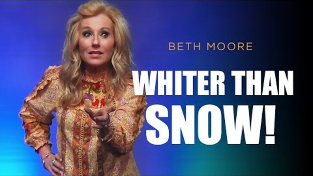 Whiter Than Snow! | Road Trip Psalms - Part 3 of 4 | Beth Moore