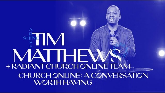 ASC Workshop: Church Online: A Conversation Worth Having // Tim Matthews + Radiant Online Team