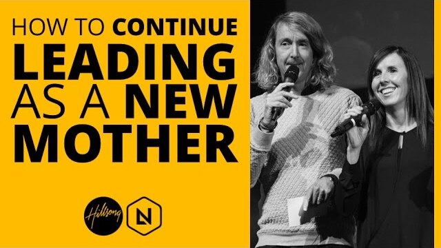 How To Continue Leading As A New Mother | Hillsong Leadership Network TV