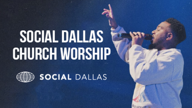 Social Dallas Church Worship