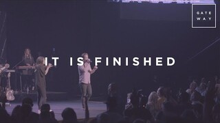 It Is Finished // GATEWAY // Monuments (Live Performance)