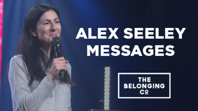 Alex Seeley Messages | The Belonging Co Church