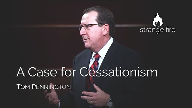 A Case for Cessationism (Tom Pennington) (Selected Scriptures)